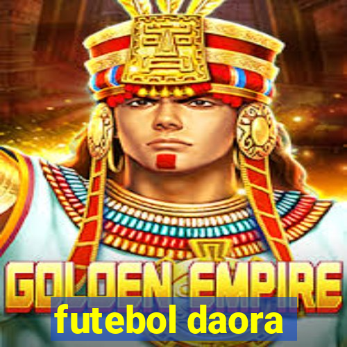 futebol daora